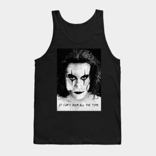 It can't rain all the time... The Crow tee. Tank Top